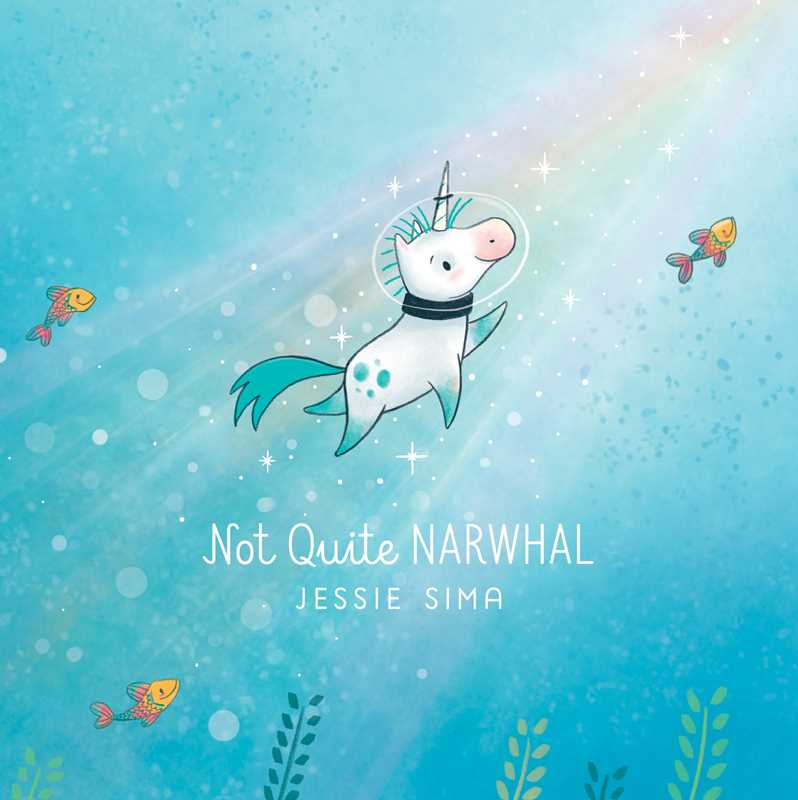 Simon & Schuster - Not Quite Narwhal by Jessie Sima