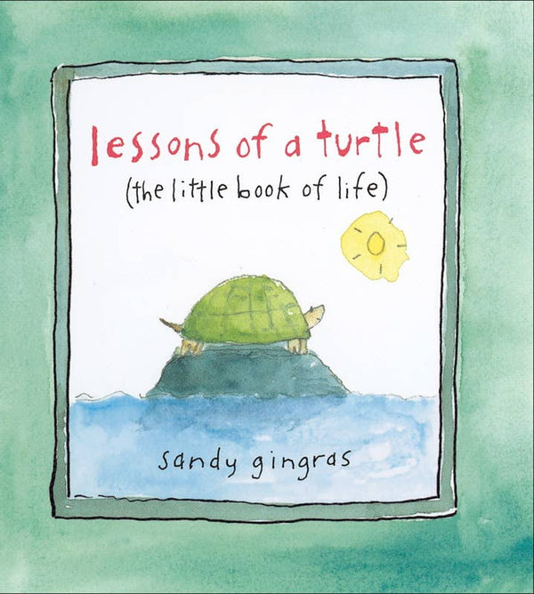 Simon & Schuster - Lessons of a Turtle by Sandy  Gingras