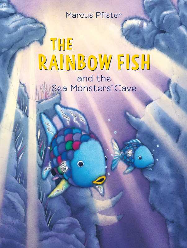 Simon & Schuster - Rainbow Fish and the Sea Monsters' Cave by Marcus Pfister