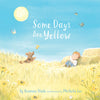 Sleeping Bear Press - Some Days Are Yellow - a children's picture book